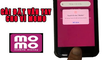 Cách cài đặt vân tay Touch ID cho ví điện tử MOMO