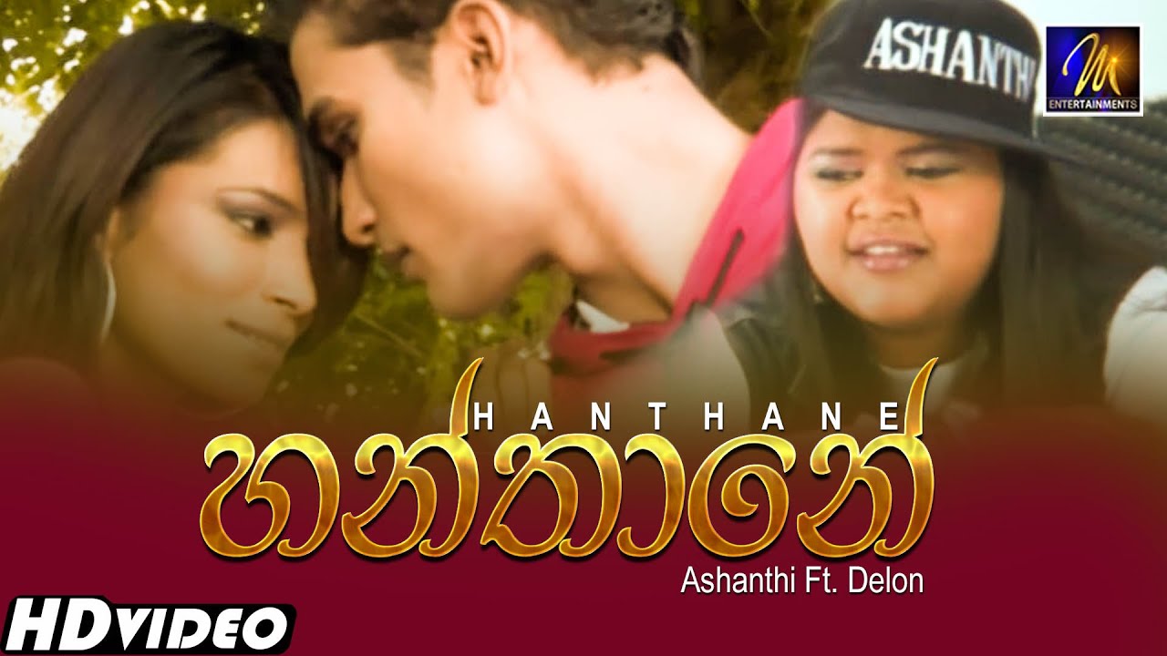 Hanthane   Ashanthi ft Delon   Official Music Video  Sinhala Songs