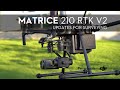 DJI MATRICE210 RTK V2 Surveying Solution
