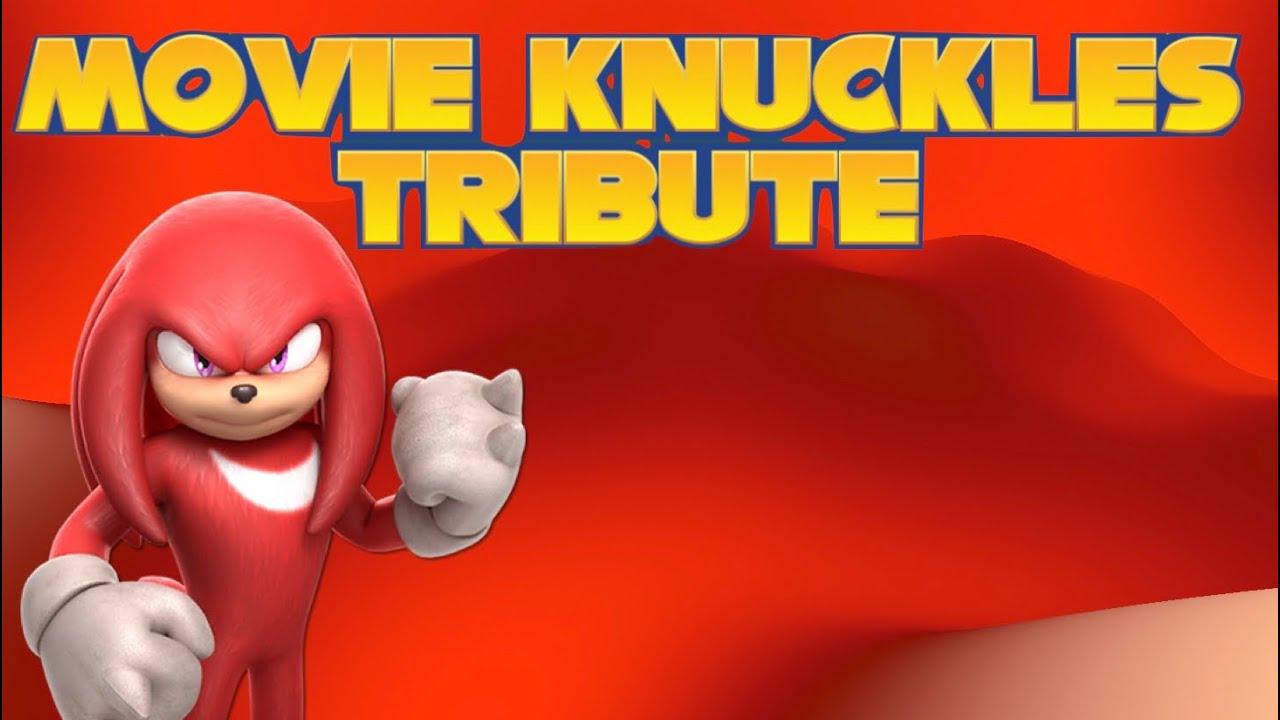Movie Knuckles Tribute (P40)