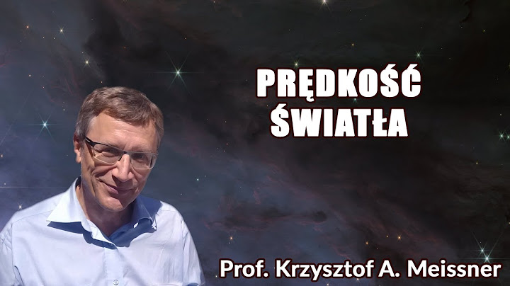 Prędkość  światła  _  Prof. Krzysztof A. Meissner