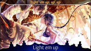 [Nightcore] Light_Em_Up (Lyrics)