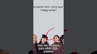 Blackpink Tem Uma Quinta Integrante?