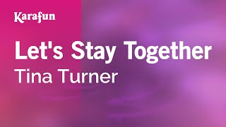 Let's Stay Together - Tina Turner | Karaoke Version | KaraFun chords