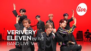 [4K] VERIVERY - “ELEVEN (by IVE)” Band LIVE Concert [it's Live] шоу живой музыки