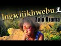 Ingwijikhwebu - Zulu Drama  ( Full Movie ) Scary Movie