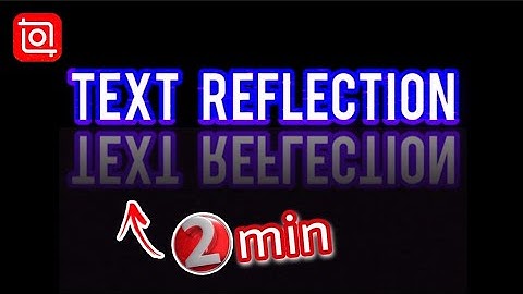 How to make a text reflection intro"inshot tutorial"2023