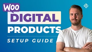 WooCommerce Digital Download Products  A HowTo Guide