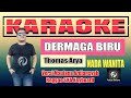 DERMAGA BIRU KARAOKE NADA WANITA  - MAULANA ARDIANSYAH | VERSI SKA REGGAE