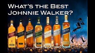 WHAT'S THE BEST JOHNNIE WALKER WHISKY?