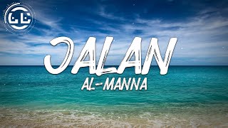 Al-Manna - Jalan (Lyrics)