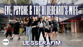 [KPOP IN PUBLIC AUSTRALIA] LESSERAFIM(르세라핌)-‘Eve, Psyche and the Bluebeard’s Wife’ 1TAKE DANCE COVER