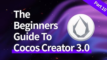 Cocos Creator 3.x For Beginners - Part Ten (Final)