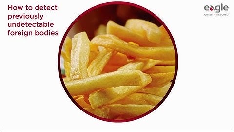 How to Detect Previously Undetectable Foreign Bodies? |  Eagle Product Inspection