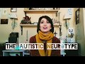 The Autistic Neurotype &quot;What is Autism?&quot;