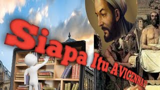 Siapakah sebenarnya Avicenna??( Biografi singkat Ibnu Sina )