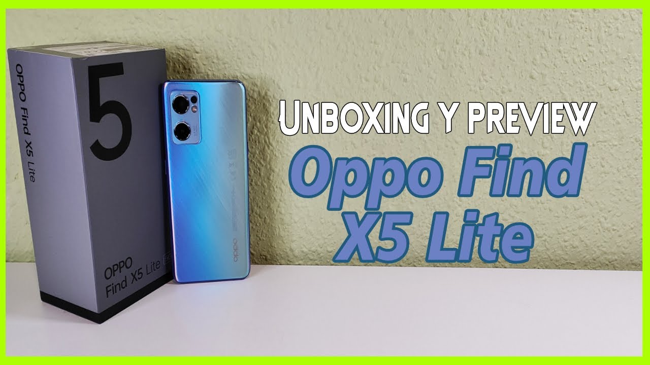 Unboxing y preview del Oppo Find X5 Lite, el más pequeño de la familia  [4K@60] 