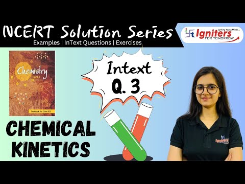 InText Question 3 - Chemical Kinetics | Class 12 | NCERT Solution Series | CHEMISTRY