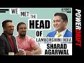 Super(car) man | Sharad Agarwal, Head, Lamborghini India | Meet The Leaders | PowerDrift