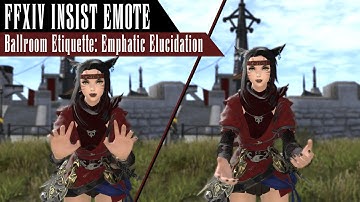 FFXIV Insist Emote Ballroom Etiquette - Emphatic Elucidation | FF14 /insist Emote