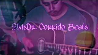 (Sold) Corrido beats Natanael Cano Ft. Junior H type beat (Prod. ElvisDr)