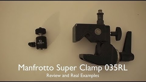 Manfrotto Super Clamp 035RL and Real World Examples