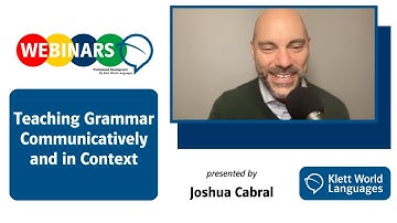 [WEBINAR] "Teaching Grammar Communicatively and in Context" with Joshua Cabral