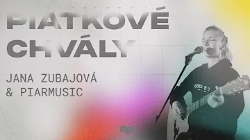 Piatkové chvály 10.2.2023 - Jana Zubajová & PiarMusic