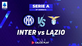 🔴 INTER 1-1 LAZIO IN DIRETTA ⚽ SERIE A TIM 2023/24 | 37ª GIORNATA | CALCIO PLAY
