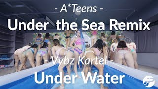 A*Teens - Under the Sea Remix, Vybz Kartel - Under Water /Denise Blue Choreography