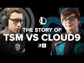 The Story of TSM vs. Cloud9 (LoL)