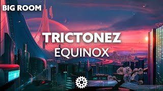 Trictonez - Equinox