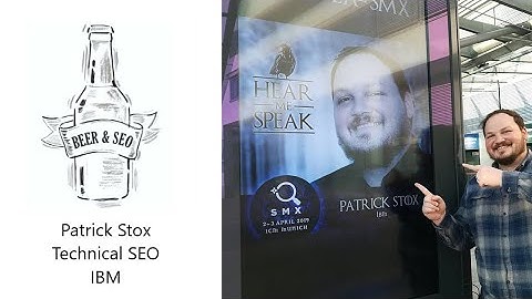 A Crash Course in Technical SEO - Patrick Stox of IBM at Beer & SEO