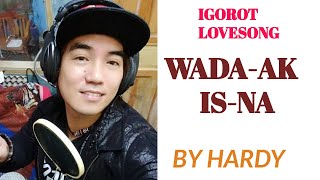 WADA-AK IS-NA      I      HARDY CALIGTAN  ((IGOROT LOVE SONG)) STUDIO RECORD