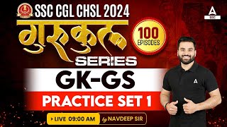 SSC CGL/ CHSL 2024 | GK GS Class By Navdeep Sir | Practice Set 1
