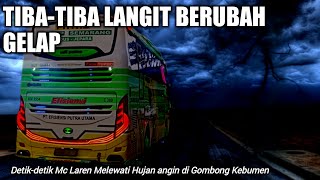 BAWA BUS MELEWATI HUJAN & ANGIN KENCANG DI WONOKRIYO GOMBONG | KOKPIT BUS Mc Laren E389