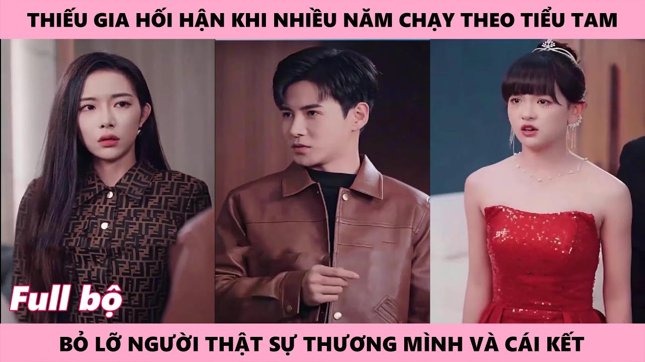 HÃY TRỞ LẠI - | Thiếu gia hối hận khi xua đuổi người mình thương để chạy theo ả tiểu tam