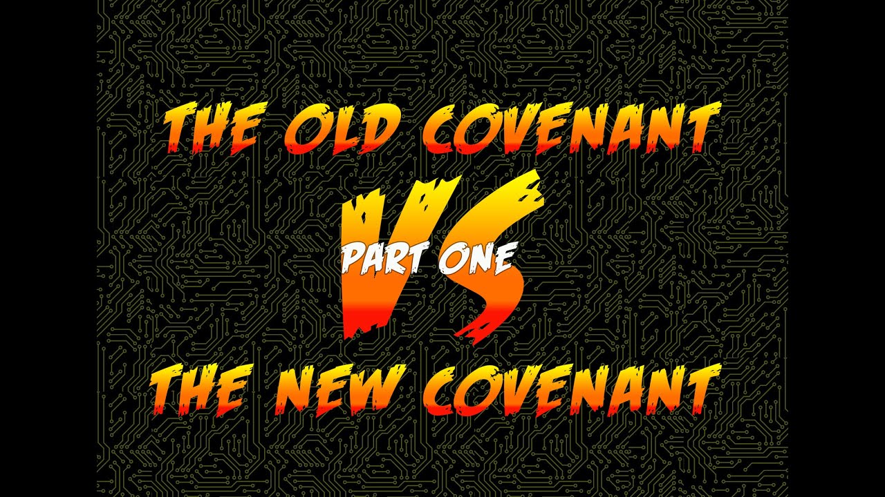 Versus : A New Sermon Series | Part 1: The Old Covenant VS The New ...