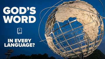 GOOD NEWS: The Bible Could Be Translated in ALL World Languages 