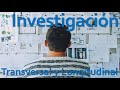 Investigación Transversal y Longitudinal, observar y obtener información en uno o varios periodos.