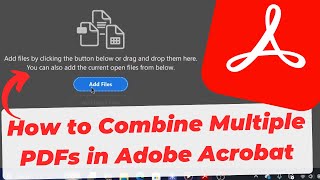 How to Combine Multiple PDFs in Adobe Acrobat