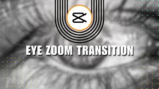 ❤️ SIMPLE: Eye Zoom Transition | CapCut Tutorial | Step by Step