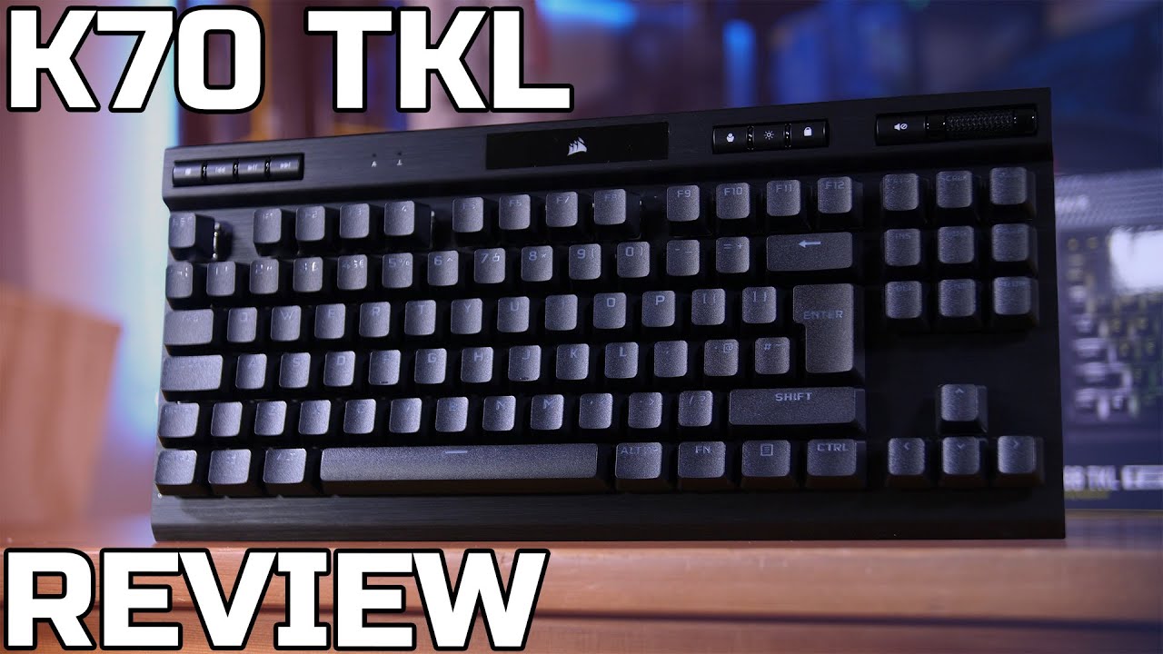 Corsair K70 RGB TKL Review - TechteamGB