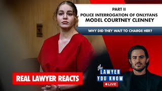 LIVE! Real Lawyer Reacts: PART II Police Interrogation of OnlyFans Model Courtney Clenney