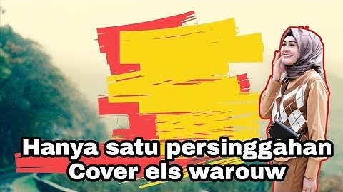 Hanya Satu Persinggahan Ekamatra/Saleem Iklim || Cover by Els Warouw