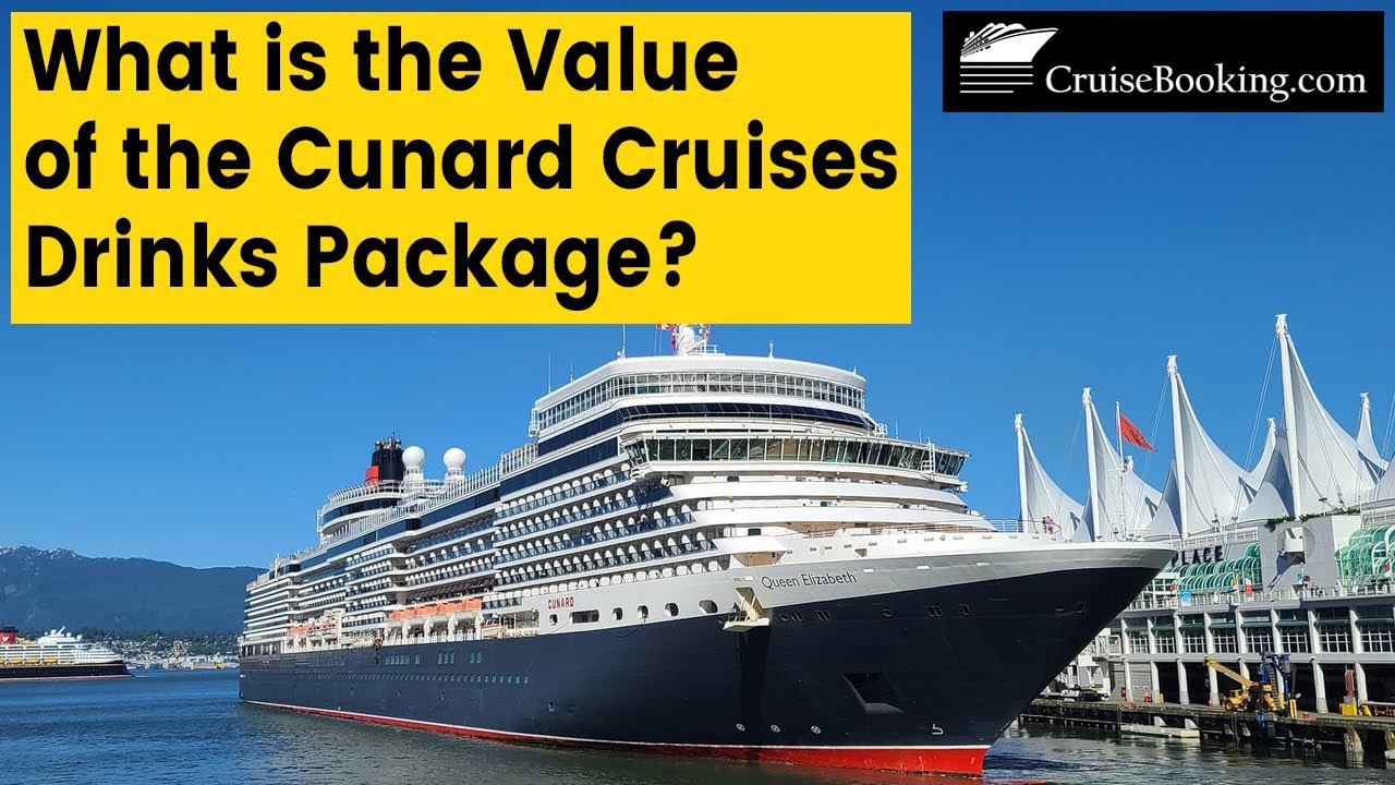 What is the Value of the Cunard Cruises Drinks Package? | CruiseBooking.com | #cruiselife