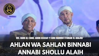 AHLAN WA SAHLAN - ANNABI SHOLLU ALAIH || HABIB BIDIN FT GURU MAHMUD AL-BANJARI 