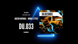 Akeem Raphael, NUMA A TFIVE - Push - Original Mix