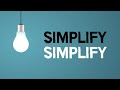 Simplify simplify  a philosophy of needing less