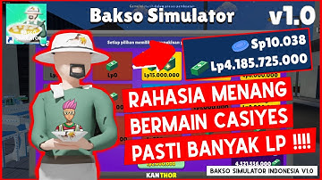TIPS DAN TRIK CASIYES AKHIRNYA TERBONGKAR!! CARA BANYAK LP DI BAKSO SIMULATOR V1.0 #BAKSOSIMULATOR
